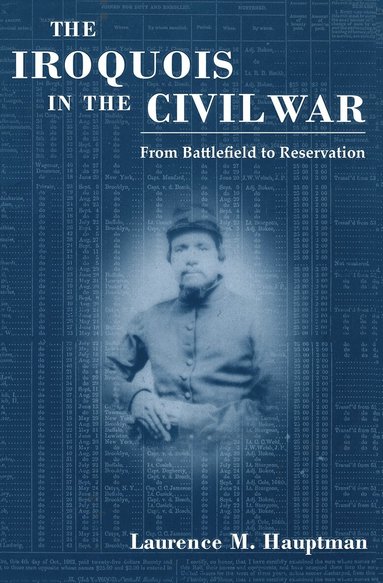 Laurence M. Hauptman - Iroquois in the Civil War, Häftad
