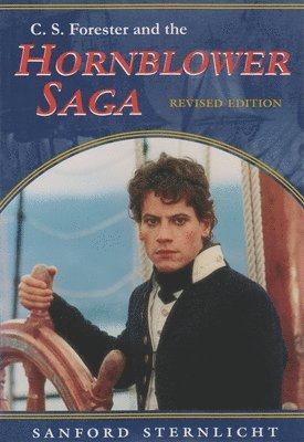 C. S. Forester and the Hornblower Saga, Revised Edition 1