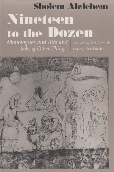 Sholem Aleichem, Ken Frieden - Nineteen to the Dozen, Häftad