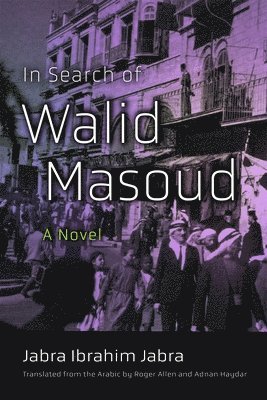 Jabra Ibrahim Jabra - In Search of Walid Masoud, Inbunden