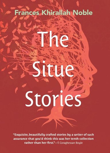 Frances Khirallah Noble - Situe Stories, Inbunden