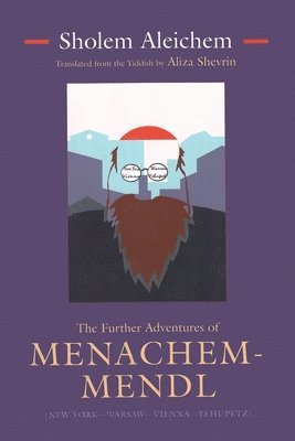 Sholem Aleichem - Further Adventures of Menachem-Mendl, Inbunden