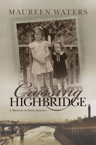 Maureen Waters - Crossing Highbridge, Inbunden
