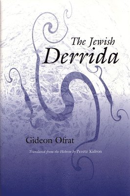 Gideon Ofrat - Jewish Derrida, Häftad
