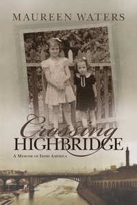 bokomslag Crossing Highbridge