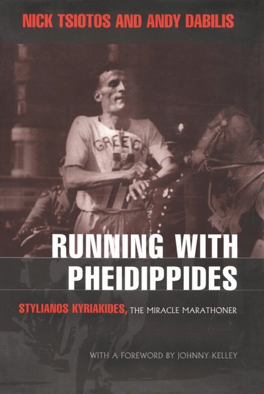 Nick Tsiotos - Running with Pheidippides, Inbunden