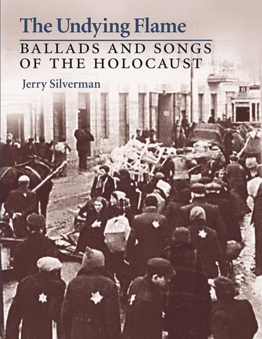 Jerry Silverman - Undying Flame, Häftad