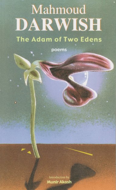 Mahmoud Darwish - Adam of Two Edens, Häftad