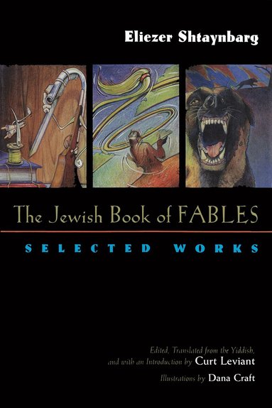 Eliezer Shtaynbarg, Curt Leviant - Jewish Book of Fables, Inbunden