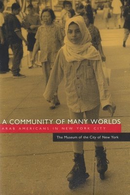 The Museum of the City of New York - Community of Many Worlds, Inbunden
