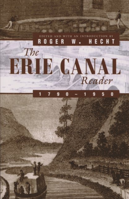 Roger Hecht - Erie Canal Reader, 1790-1950, Häftad