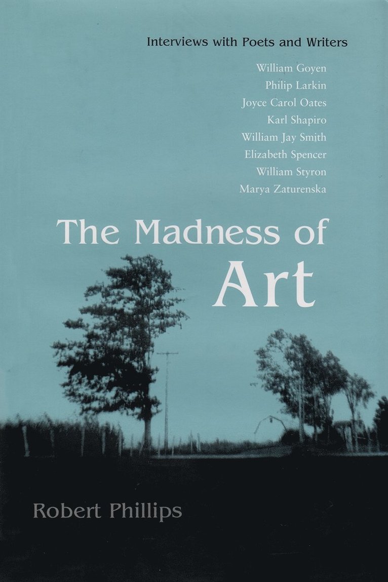 Robert Phillips - Madness of Art, Inbunden