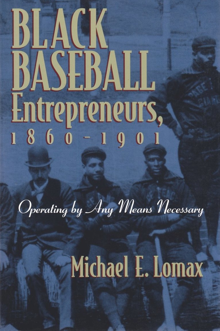 Michael E. Lomax, Michael E Lomax - Black Baseball Entrepreneurs, 1860-1901, Häftad