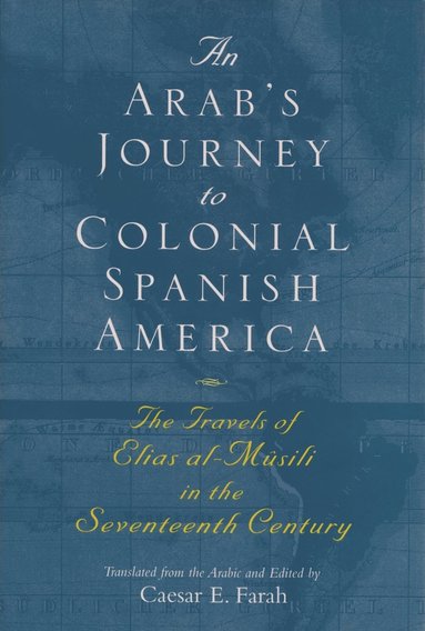 bokomslag Arab's Journey to Colonial Spanish America