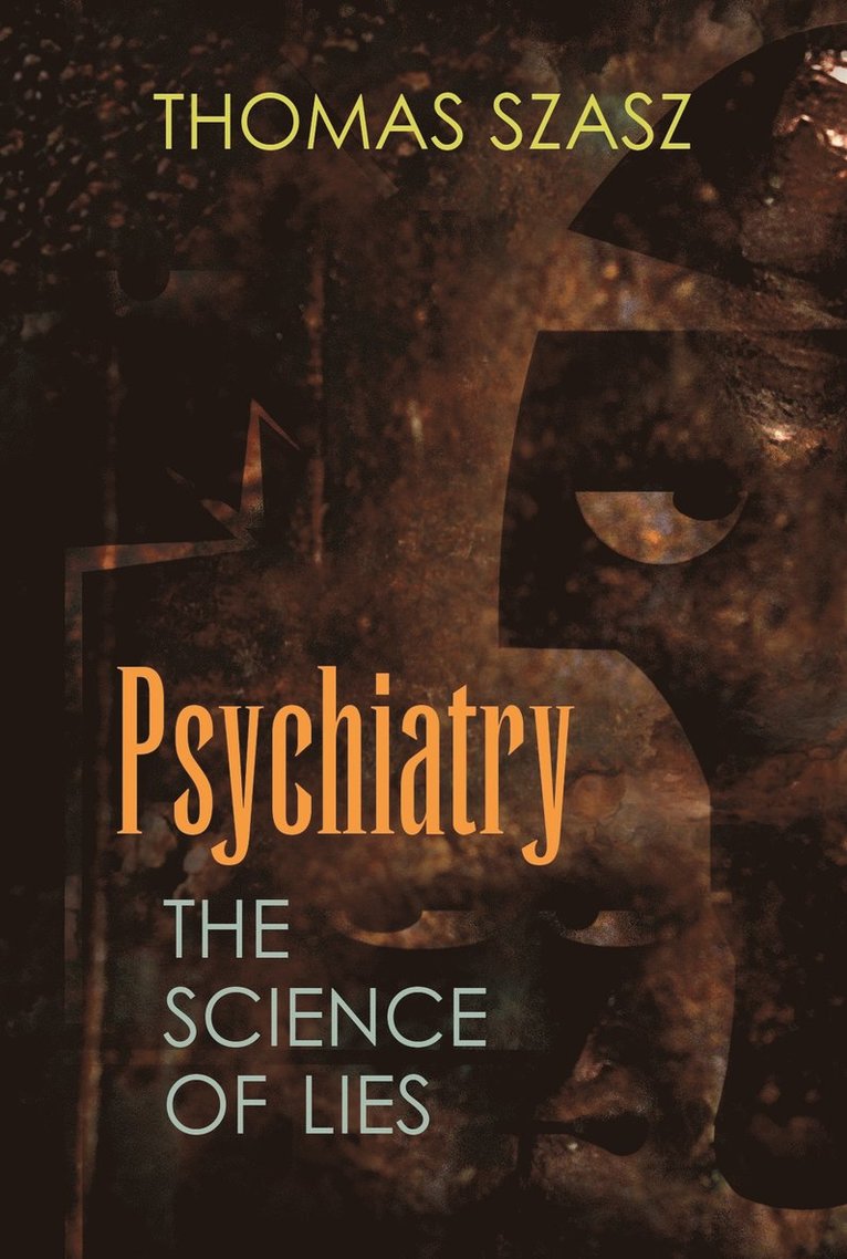 Thomas Szasz - Psychiatry, Häftad