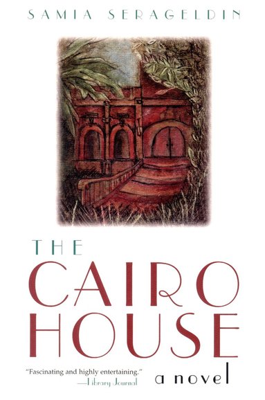 Samia Serageldin - Cairo House, Häftad