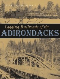 bokomslag Logging Railroads of the Adirondacks
