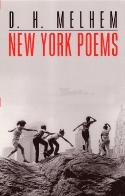 D. H. Melhem, D H Melhem - New York Poems, Häftad