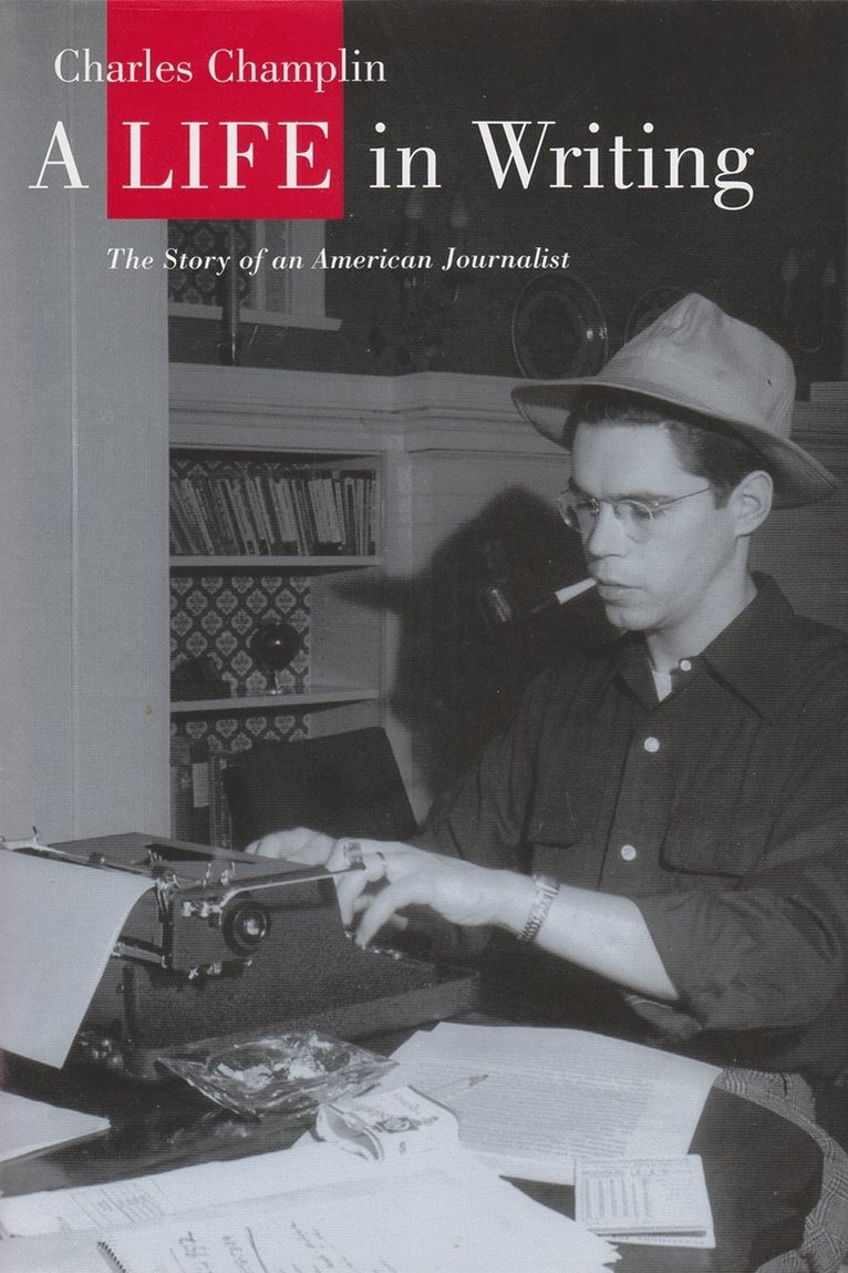 Charles Champlin - Life in Writing, Inbunden