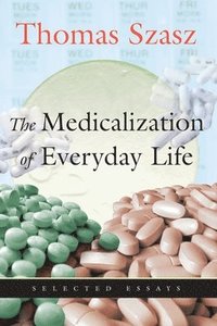 bokomslag Medicalization of Everyday Life