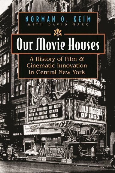 Norm Keim - Our Movie Houses, Inbunden