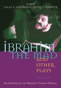 bokomslag Ibrahim the Mad and Other Plays