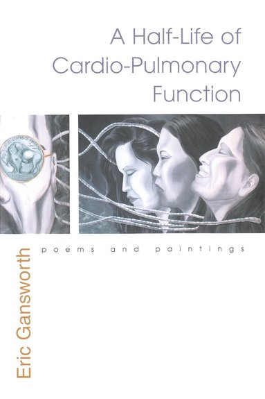 Eric Gansworth - Half-Life of Cardio-Pulmonary Function, Inbunden