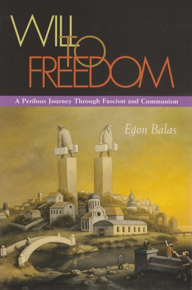 Egon Balas - Will to Freedom, Häftad