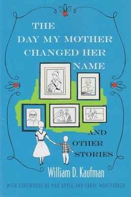 The Day My Mother Changed Her Name and Other Stories 1