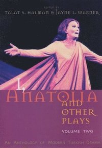 bokomslag I, Anatolia and Other Plays