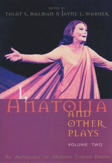 bokomslag I, Anatolia and Other Plays