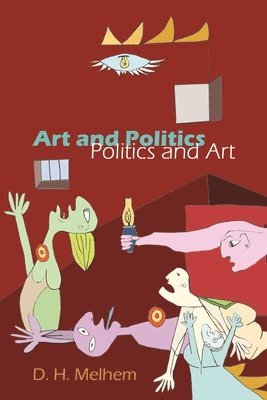 D. H. Melhem - Art and Politics-Politics and Art, Häftad