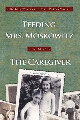 Feeding Mrs. Moskowitz and The Caregiver 1
