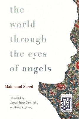 Mahmoud Saeed, Rafah Abuinnab - World Through the Eyes of Angels, Häftad
