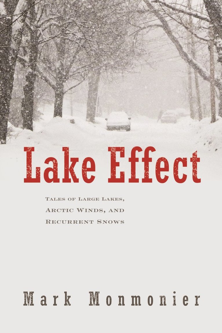 Mark Monmonier - Lake Effect, Inbunden