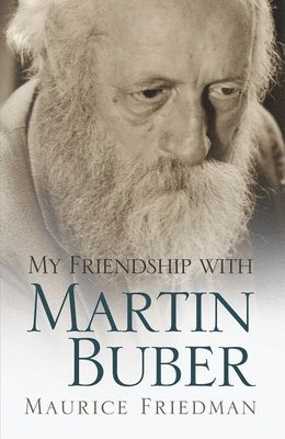 My Friendship with Martin Buber 1