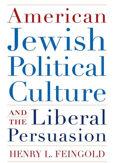 bokomslag American Jewish Political Culture and the Liberal Persuasion