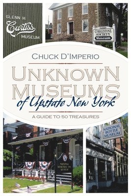 Unknown Museums of Upstate New York 1