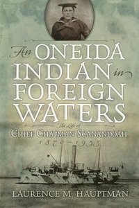 bokomslag An Oneida Indian in Foreign Waters