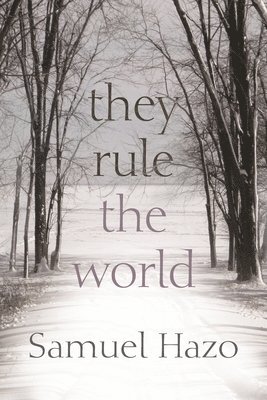 Samuel Hazo - They Rule the World, Häftad