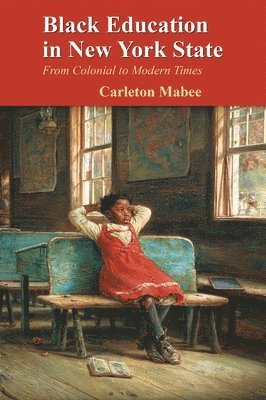 Carleton Mabee - Black Education in New York State, Häftad
