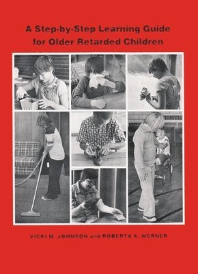 bokomslag A Step-by Step Learning Guide for Older Retarded Children