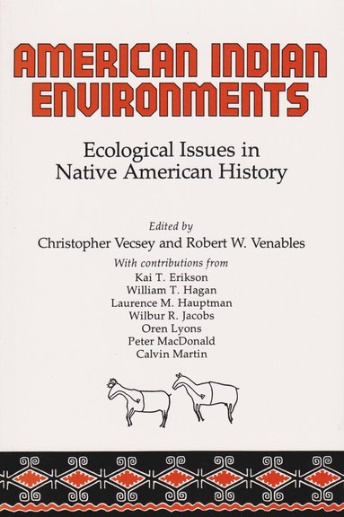 Christopher Vecsey, Robert W. Venables - American Indian Environments, Häftad