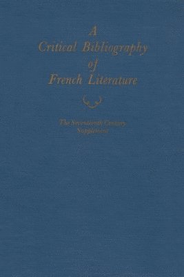 bokomslag A Critical Bibliography of French Literature