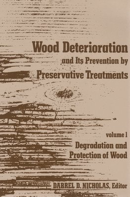 Wood Deterioration and Its Prevention by Preservative Treatments