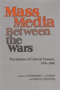 bokomslag Mass Media between the Wars