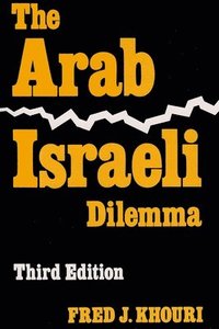 bokomslag The Arab Israeli Dilemma