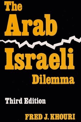 bokomslag The Arab Israeli Dilemma