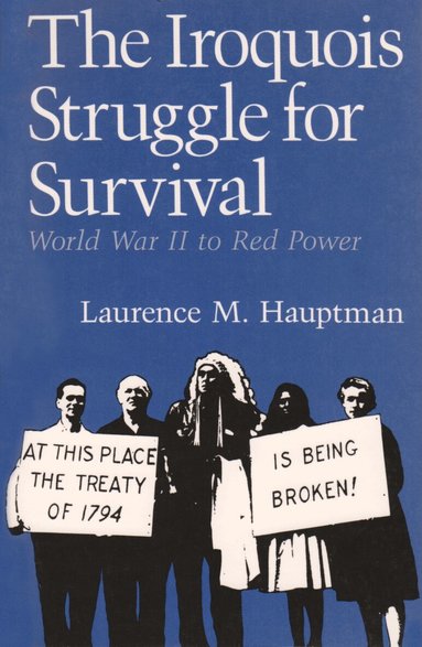 Laurence M. Hauptman - Iroquois Struggle for Survival, Häftad