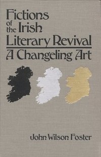 bokomslag Fictions of the Irish Literary Revival